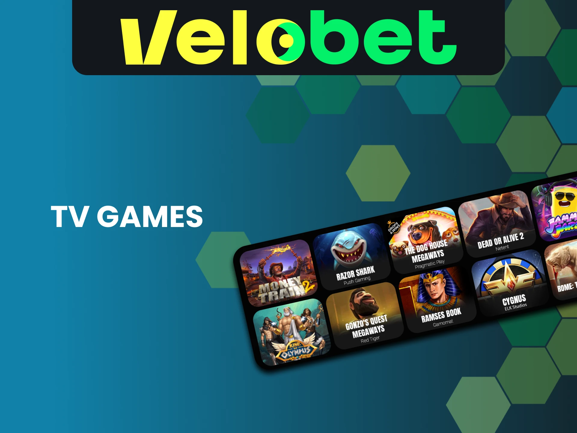 For games on Velobet, choose TV games.