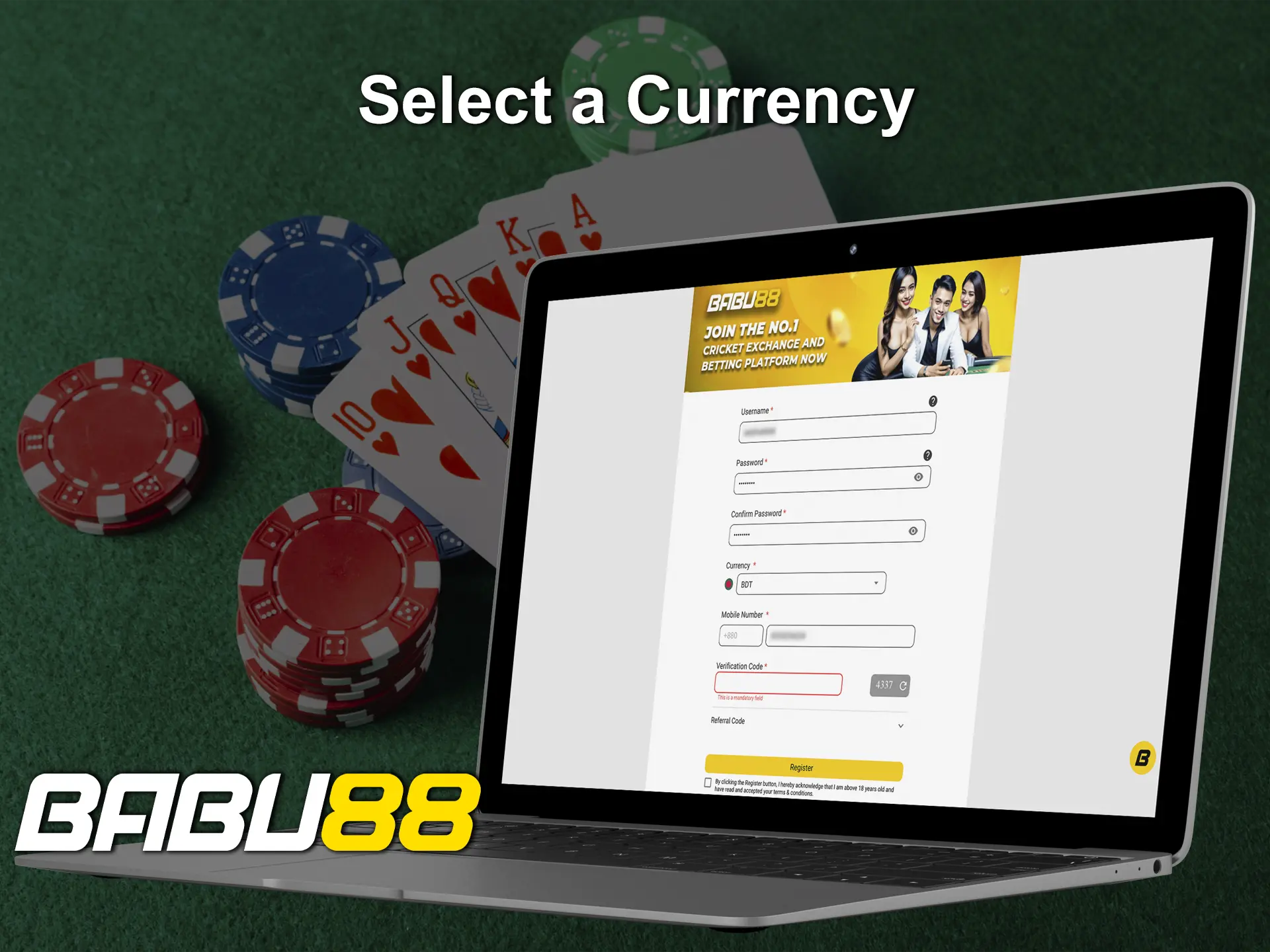 Open the tab with the available currencies and choose the one that suits you when registering at Babu88 casino.