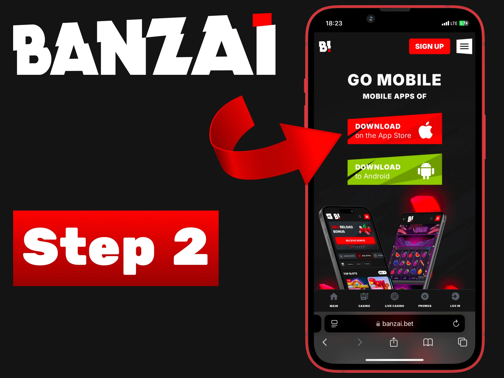 Click on the button to download Banzai casino app.