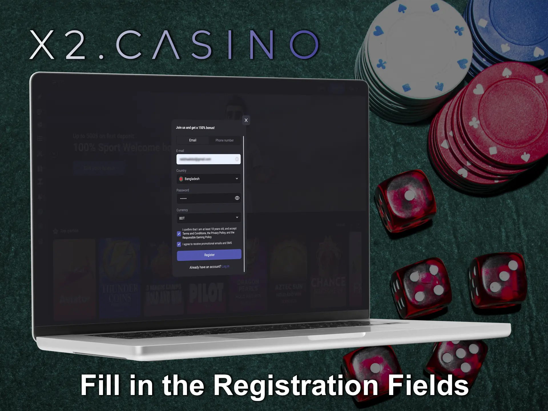 Carefully enter the required details to register an account at X2 Casino.