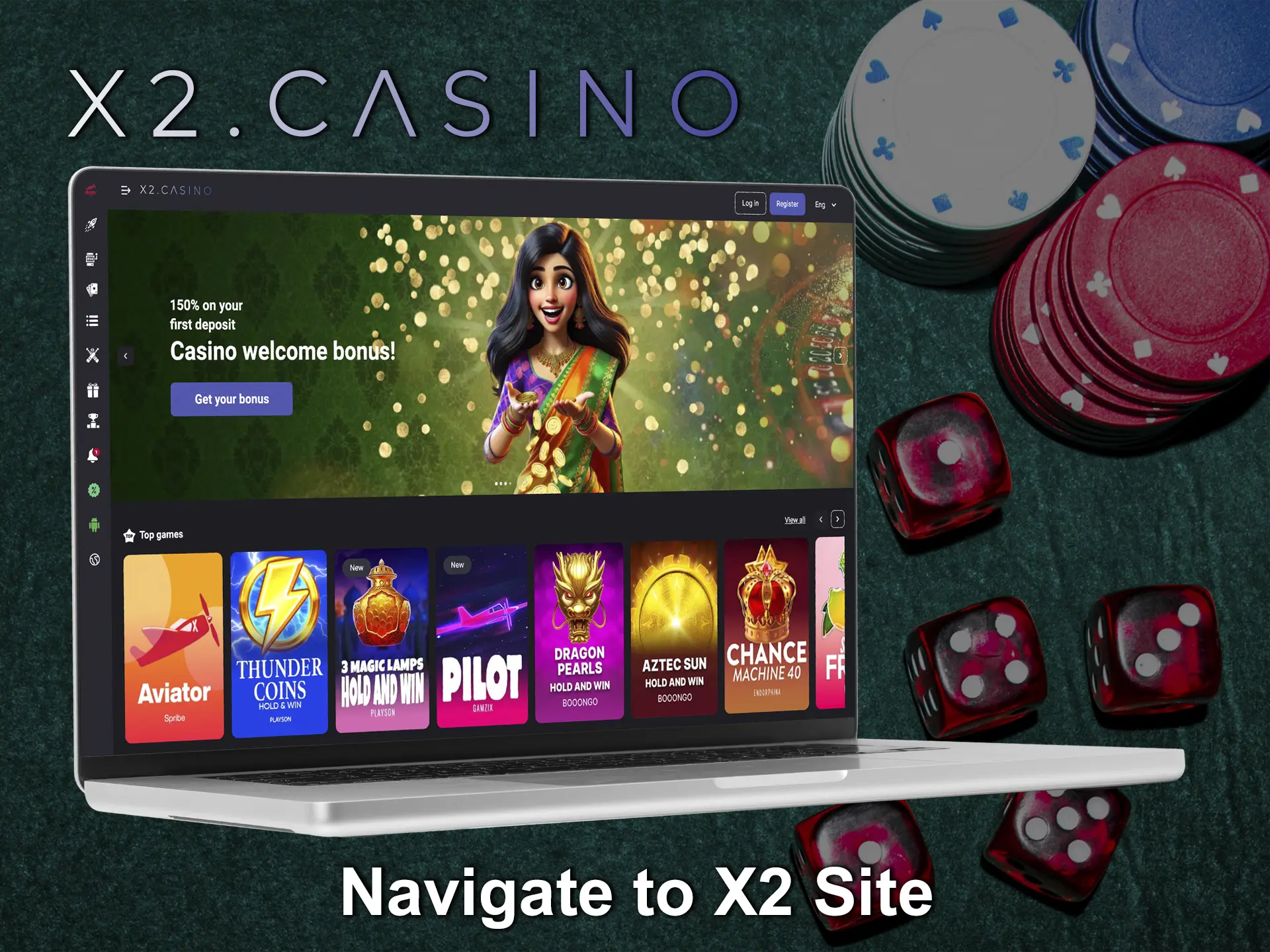 Launch your browser and go to the X2 Casino website.